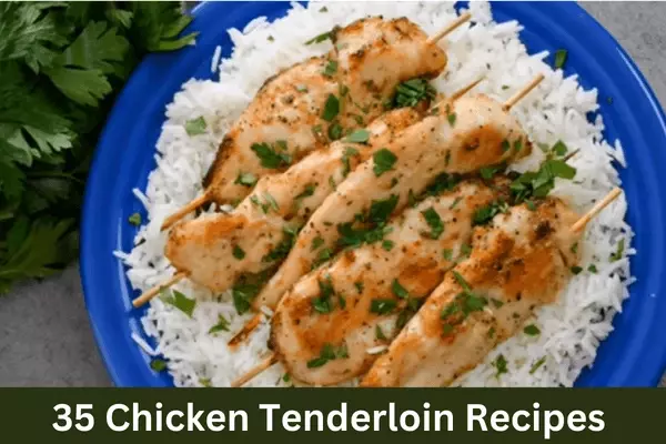 35 Easy Chicken Tenderloin Recipes To Try