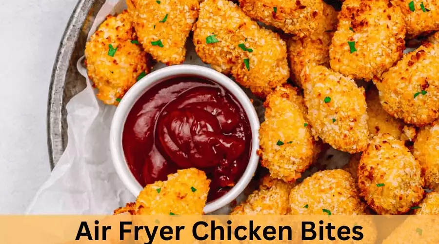 Air Fryer Chicken Bites