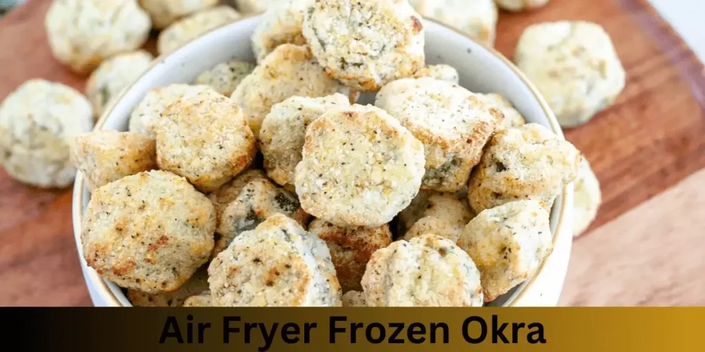 Air Fryer Frozen Okra