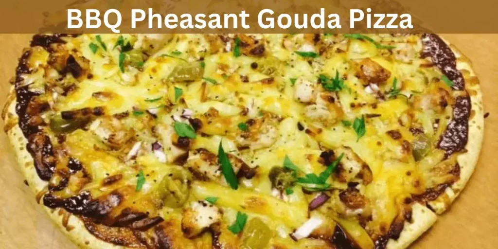 BBQ Pheasant Gouda Pizza