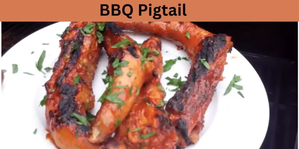 BBQ Pigtail