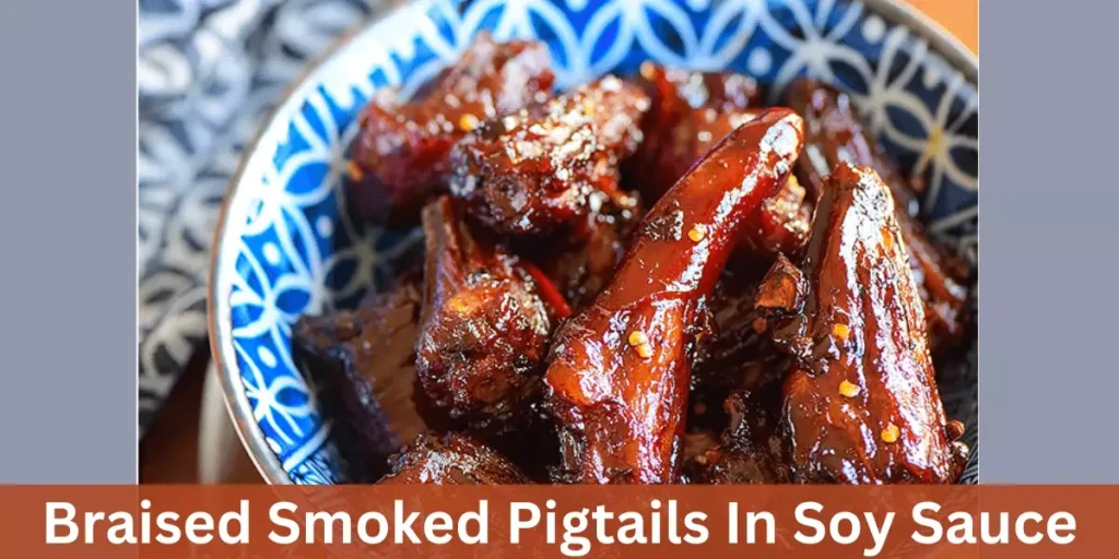 Braised Smoked Pigtails In Soy Sauce
