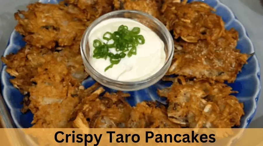 Crispy Taro Pancakes