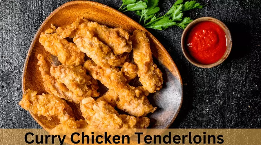 . Curry Chicken Tenderloins