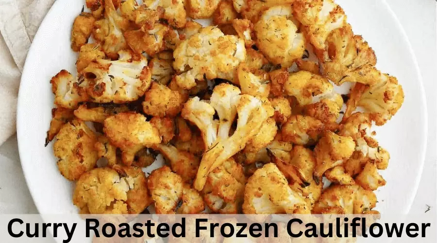Curry Roasted Frozen Cauliflower
