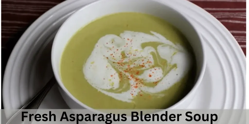 Fresh Asparagus Blender Soup
