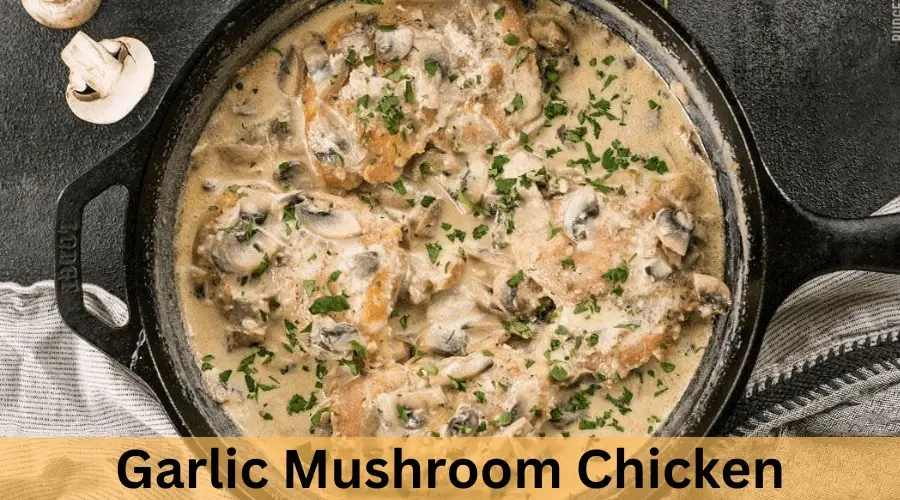 Garlic Mushroom Chicken