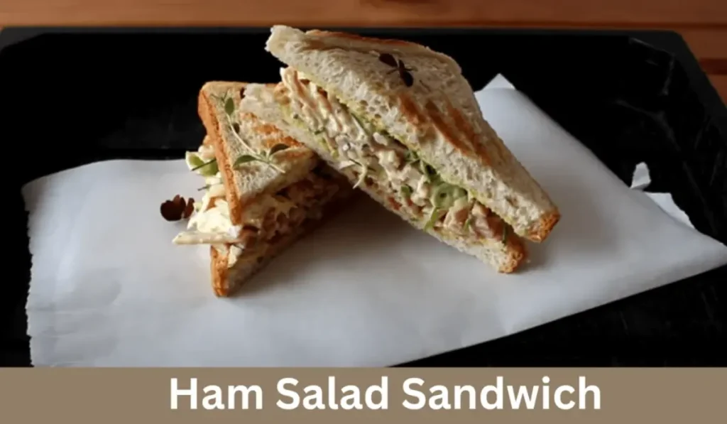 .Ham Salad Sandwich
