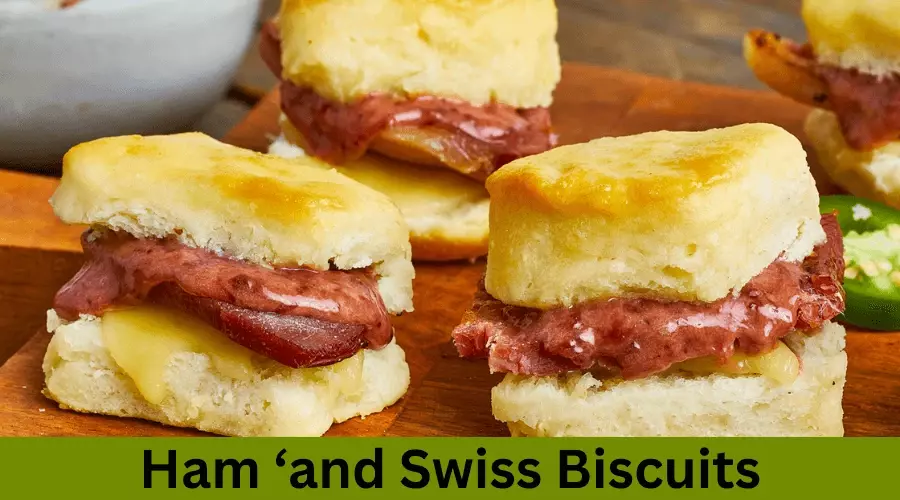  Ham ‘n Swiss Biscuits