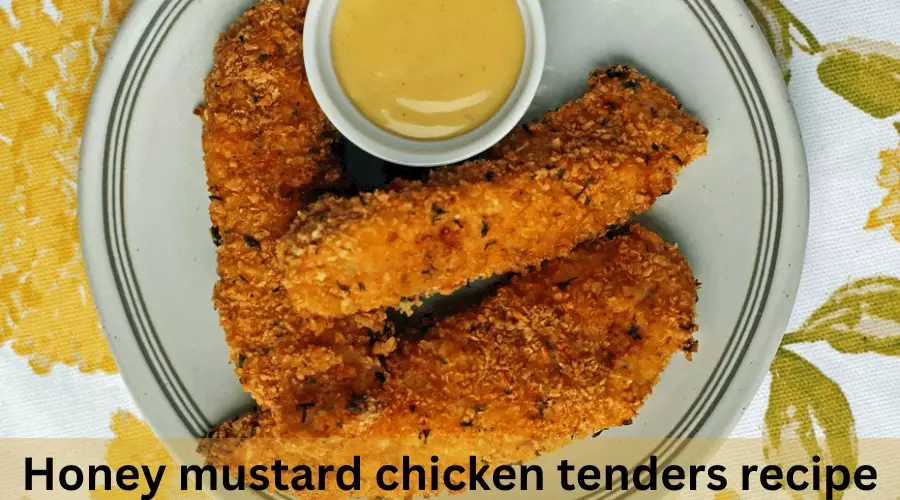  Honey Mustard Chicken Tenders