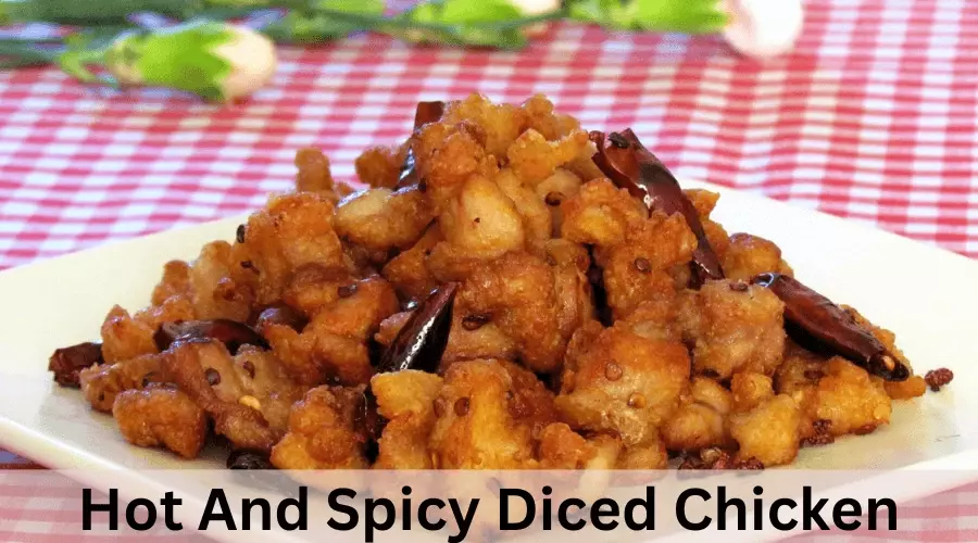 Hot And Spicy Diced Chicken