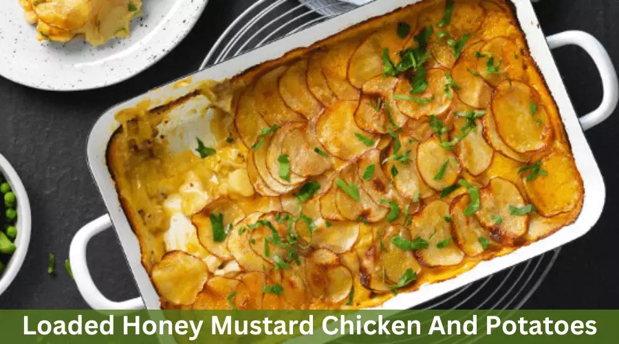 Loaded Honey Mustard Chicken And Potatoes