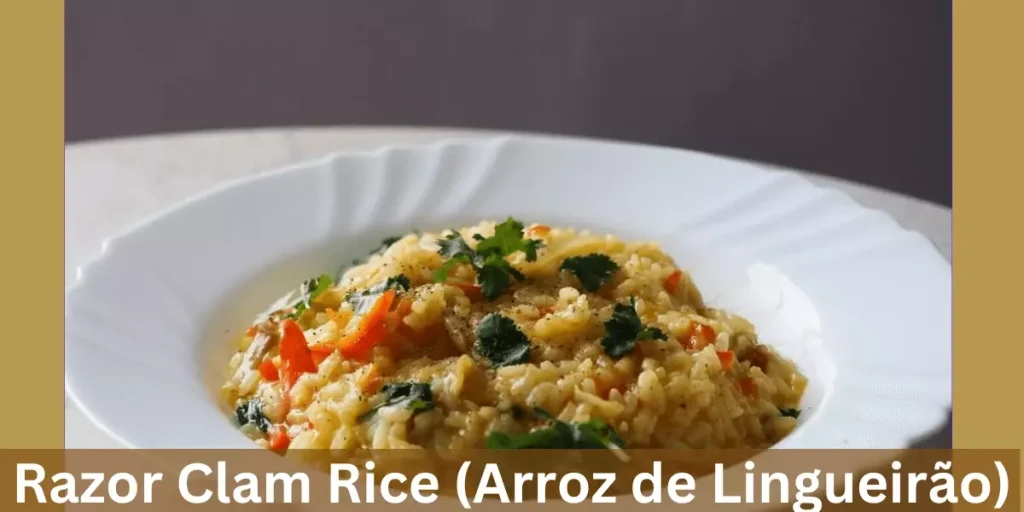 Razor Clam Rice (Arroz de Lingueirão)