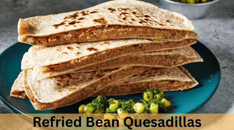 Refried Bean Quesadillas