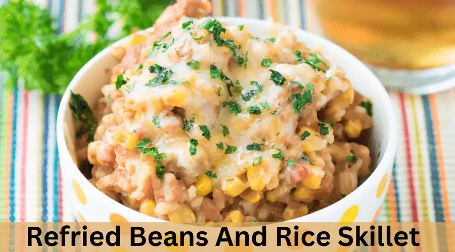 Refried Beans And Rice Skillet