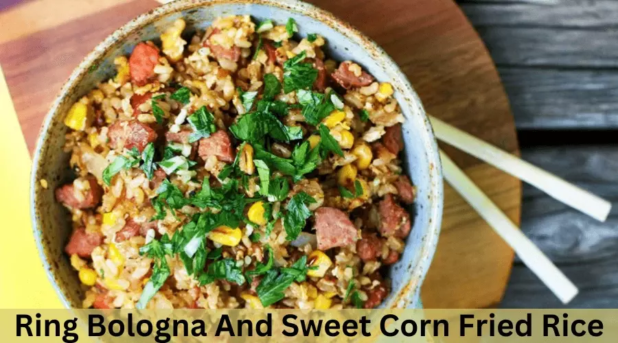 Ring Bologna And Sweet Corn Fried Rice