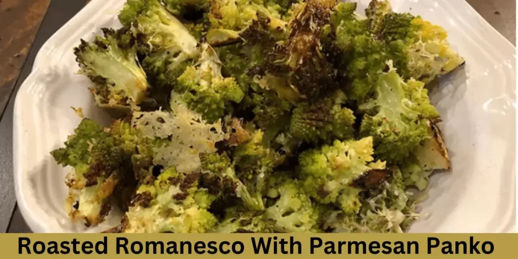 Roasted Romanesco With Parmesan Panko