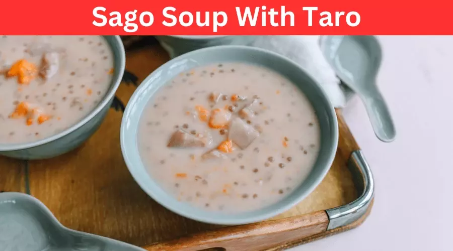Sago Soup With Taro