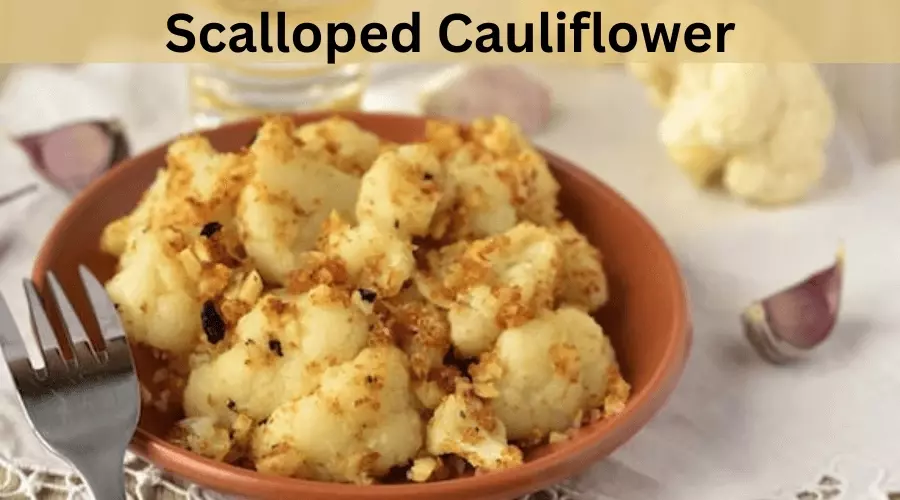 Scalloped Cauliflower