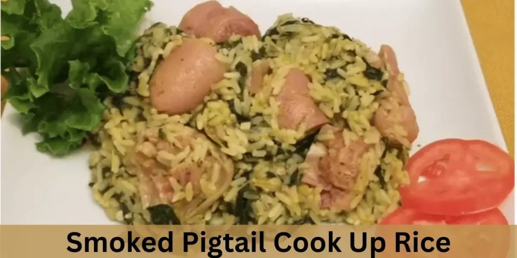 Smoked Pigtail Cook Up Rice