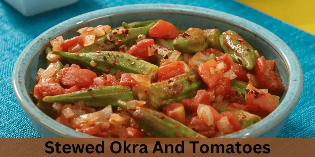Stewed Okra And Tomatoes