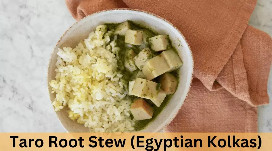  Taro Root Stew (Egyptian Kolkas)