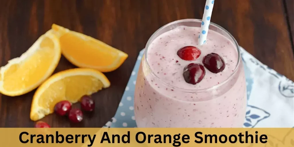 Cranberry And Orange Smoothie
