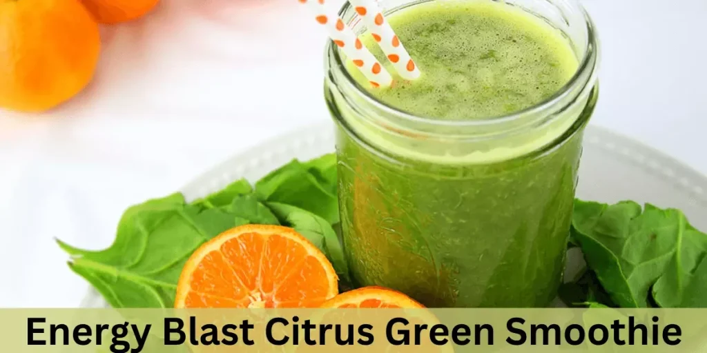 Energy Blast Citrus Green Smoothie