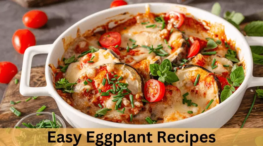 Easy Eggplant Recipes